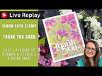 Simon Says Clear Stamp Thank You Text 1209ss Moments in Time 🟣LIVE REPLAY! Floral Whimsy with Oxide Inks | Simon Says Stamp Amy Rysavy