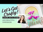 Simon Says Stamp Tissue Petal Stems Wafer Dies s1142 Every Happiness Mindy Eggen Create Beautiful Dimension On Cards with Ink Blending & Embossing