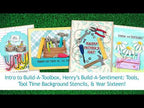 Introduction to Build-A-Toolbox, Tool Time Background Stencils, Henry's Build-A-Sentiment Tools, and Year Sixteen