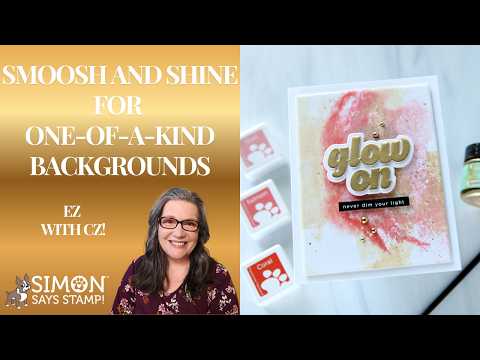 CZ Design EZ Strips Glow On set1271go Shine On Smoosh and Shine for One-of-a-Kind Backgrounds Cathy Zielske