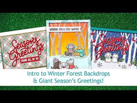 Intro to Winter Forest Backdrop & Giant Season's Greetings + 3 cards from start to finish