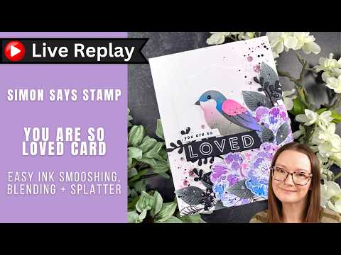 Simon Says Stamp Modern Teardrops Wafer Dies 1367sd Happy Camper 🟣LIVE REPLAY! | Beautiful Flowers Take 39 | Simon Says Stamp Amy Rysavy