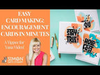 Simon Says Stamps and Dies Stay True set1200st In My Heart Easy Card Making: Encouragement Cards in Minutes Yana Smakula