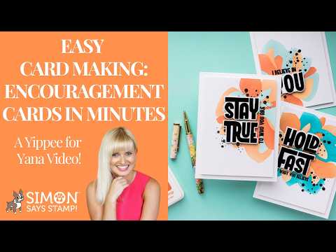 Simon Says Stamps and Dies Stay True set1200st In My Heart Easy Card Making: Encouragement Cards in Minutes Yana Smakula