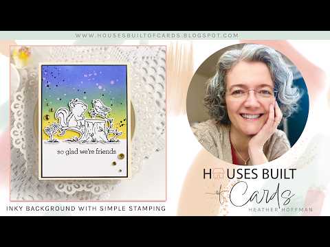 Simon Says Clear Stamps Friend Like You 1371ssc Beautiful Moments Inky Background with Simple Stamping Heather Hoffman