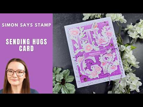 Simon Says Stamp Floral Word Builder Sentiments Wafer Dies 1628sdc Always There Sending Hugs Card | Simon Says Stamp Prairie Paper and Ink Amy Rysavy