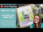 Simon Says Stamps and Dies No Place Like Home set949np Rain or Shine