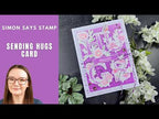 Simon Says Stamps and Dies Floral Word Builder set1237fw Always There Sending Hugs Card | Simon Says Stamp Prairie Paper and Ink Amy Rysavy