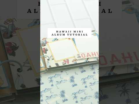 Carta Bella Hawaii 6 x 6 Paper Pad cbhi507023 Mini Album Tutorial Video