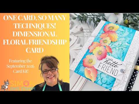 Simon Says Stamp Embossing Folder Morning Glory Vibes sf581 Tina Smith One Card, So Many Techniques! Dimensional Floral Friendship Card