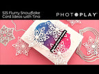PhotoPlay Flurry Snowflake Dies sis4571 Fun Winter Card Video