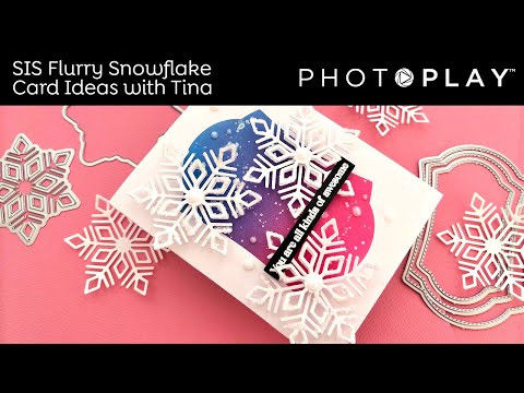 PhotoPlay Flurry Snowflake Dies sis4571 Fun Winter Card Video