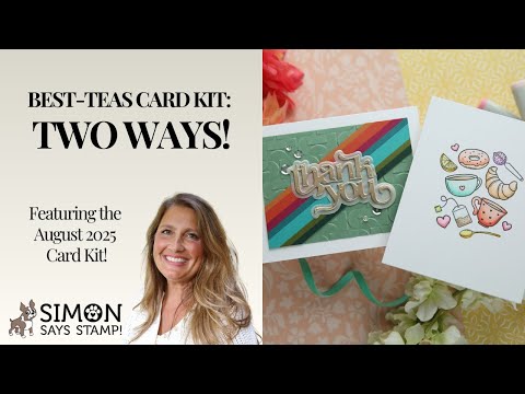 Simon Says Stamp Card Kit of the Month August 2025 Best-Teas ck0825 Best-Teas Card Kit: Two Ways Laura Bassen