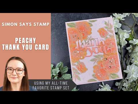 Simon Says Stamps Dies and Stencils Beautiful Flowers set1273bf Shine On Amy Rysavy Peachy Thank You Card | Simon Says Stamp | Beautiful Flowers Take 42