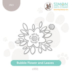 Simon Says Stamp Bubble Flower and Leaves Wafer Dies s991 You Are My Favorite