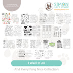 Simon Says Stamp And Everything Nice Collection I Want It All Stamps and Coordinating Dies set1112sd