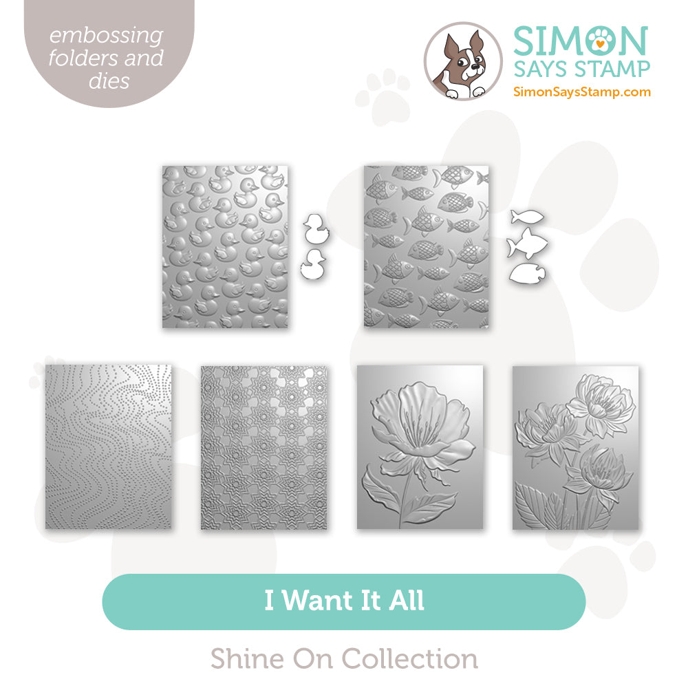 Simon Says Stamp Shine On Collection I Want It All Embossing Folders set1274ef