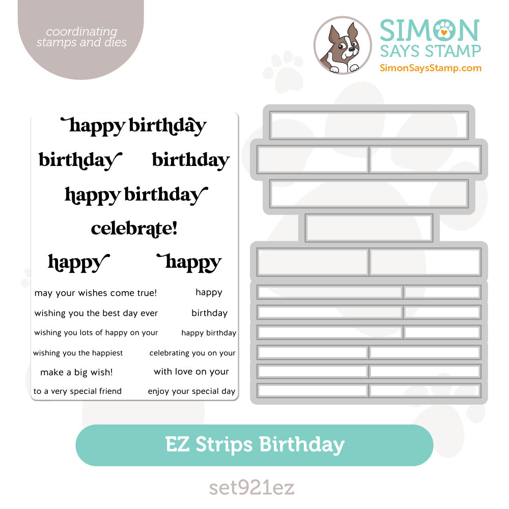 Simon Says Stamps and Dies EZ Strips Birthday set921ez To Be Loved