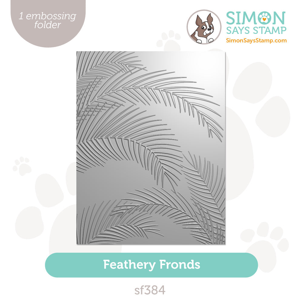 Simon Says Stamp Embossing Folder Feathery Fronds sf384 Sunny Vibes
