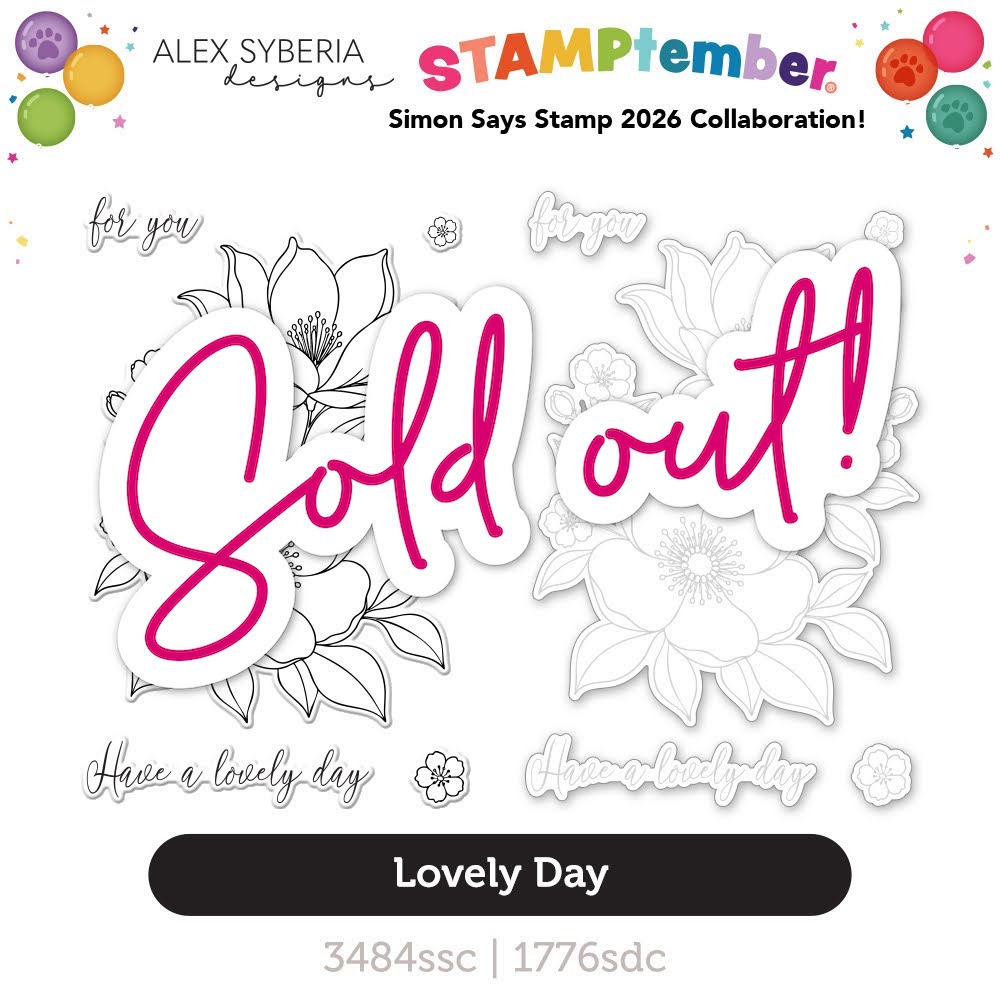 Alex Syberia Lovely Day STAMPtember Exclusive Stamps and Dies sold out