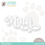 Simon Says Stamp FANCY MOM Wafer Dies sssd112580