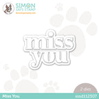 Simon Says Stamp MISS YOU Wafer Dies sssd212507