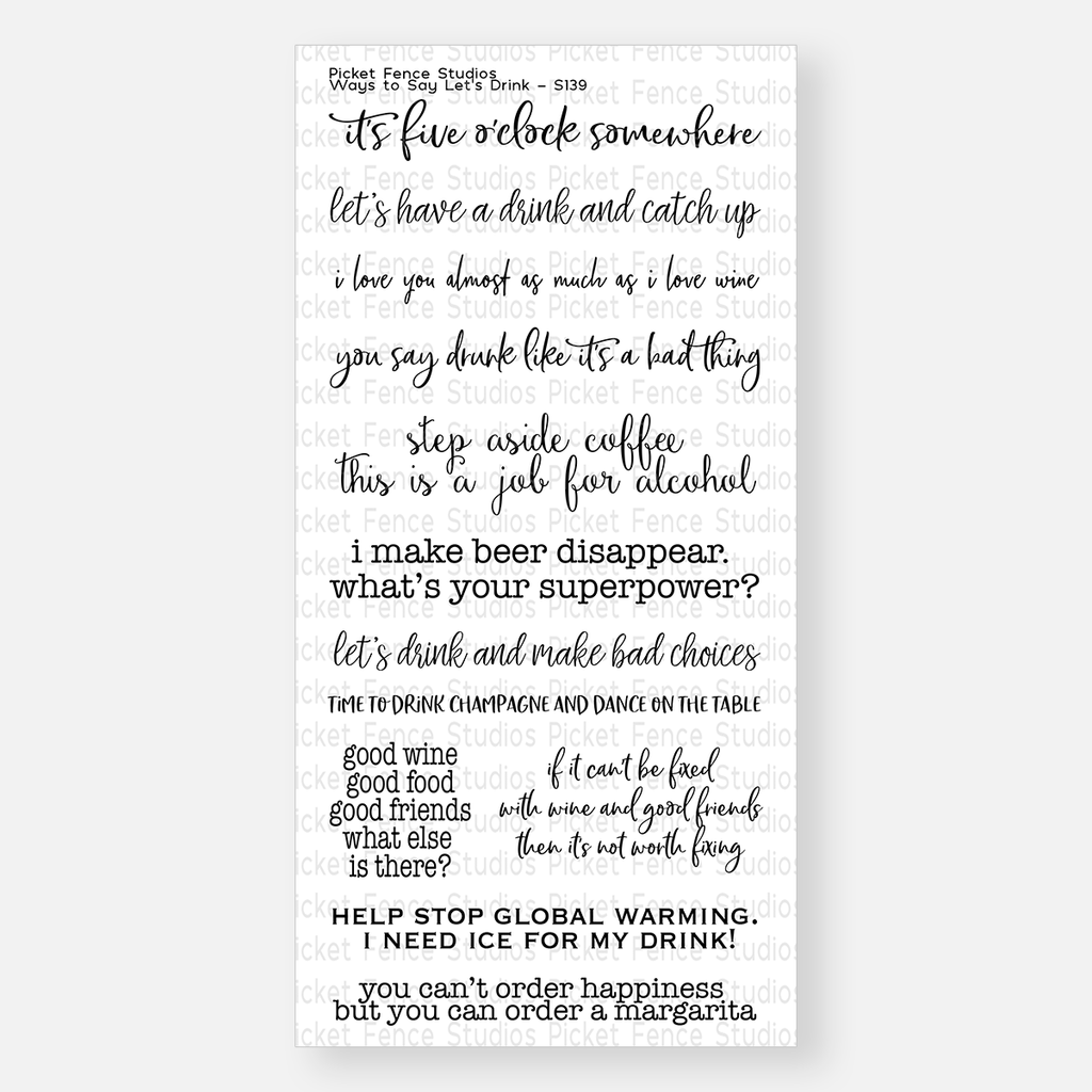 Picket Fence Studios WAYS TO SAY LETS DRINK Clear Stamps s139
