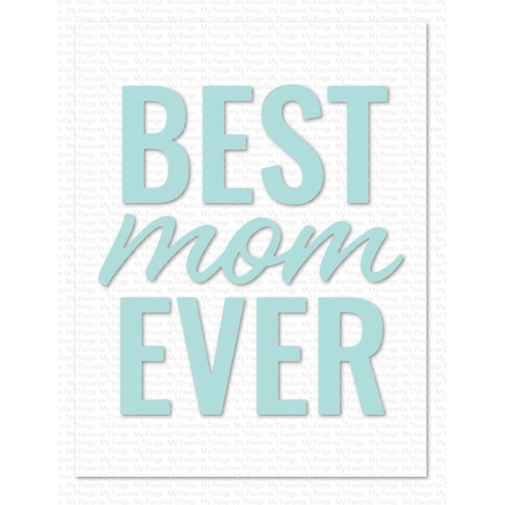 My Favorite Things Best Mom Ever Die Die-Namics mft2772 in color