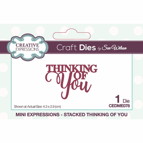 Simon Says Stamp! Creative Expressions STACKED THINKING OF YOU Sue Wilson Mini Expressions Die cedme078