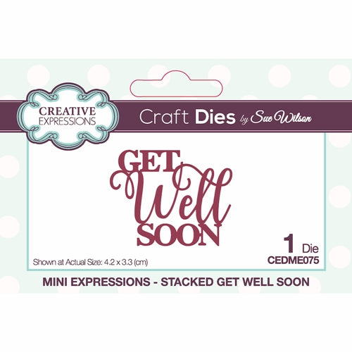 Simon Says Stamp! Creative Expressions STACKED GET WELL SOON Sue Wilson Mini Expressions Die cedme075