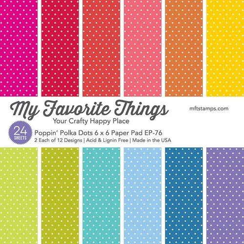 Simon Says Stamp! My Favorite Things POPPIN' POLKA DOTS 6x6 Inch Paper Pad ep-76