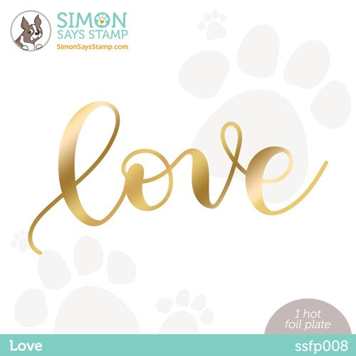Simon Says Stamp! Simon Says Stamp LOVE Hot Foil Plate ssfp008
