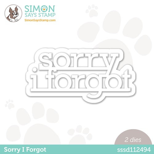 Simon Says Stamp! Simon Says Stamp SORRY I FORGOT Wafer Dies sssd112494