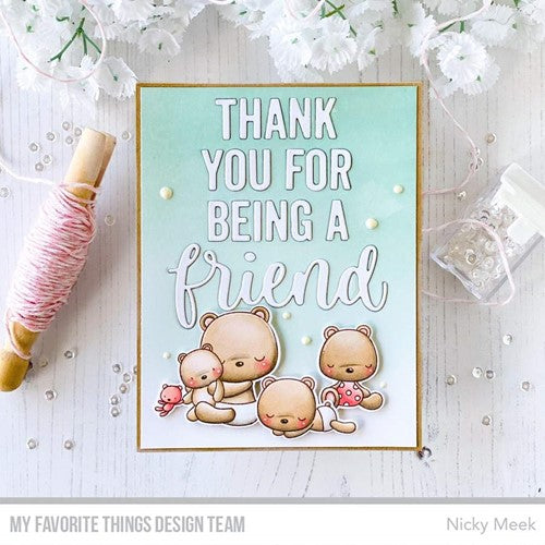 Simon Says Stamp! My Favorite Things THANK YOU FOR BEING A FRIEND Dies Die-Namics mft2162