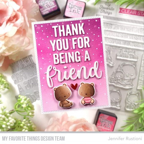 Simon Says Stamp! My Favorite Things THANK YOU FOR BEING A FRIEND Dies Die-Namics mft2162