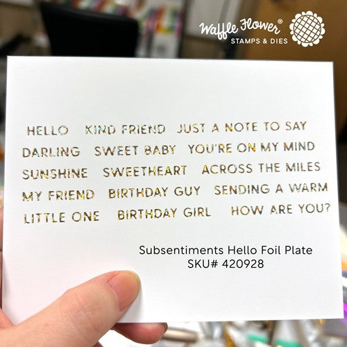 Simon Says Stamp! Waffle Flower SUBSENTIMENTS HELLO Hot Foil Plate 420928