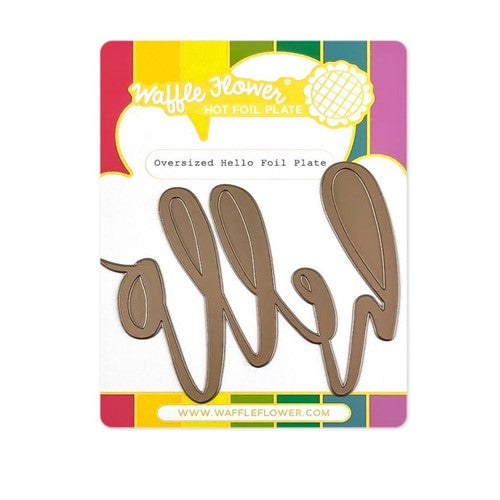 Simon Says Stamp! Waffle Flower OVERSIZED HELLO Hot Foil Plate 420926