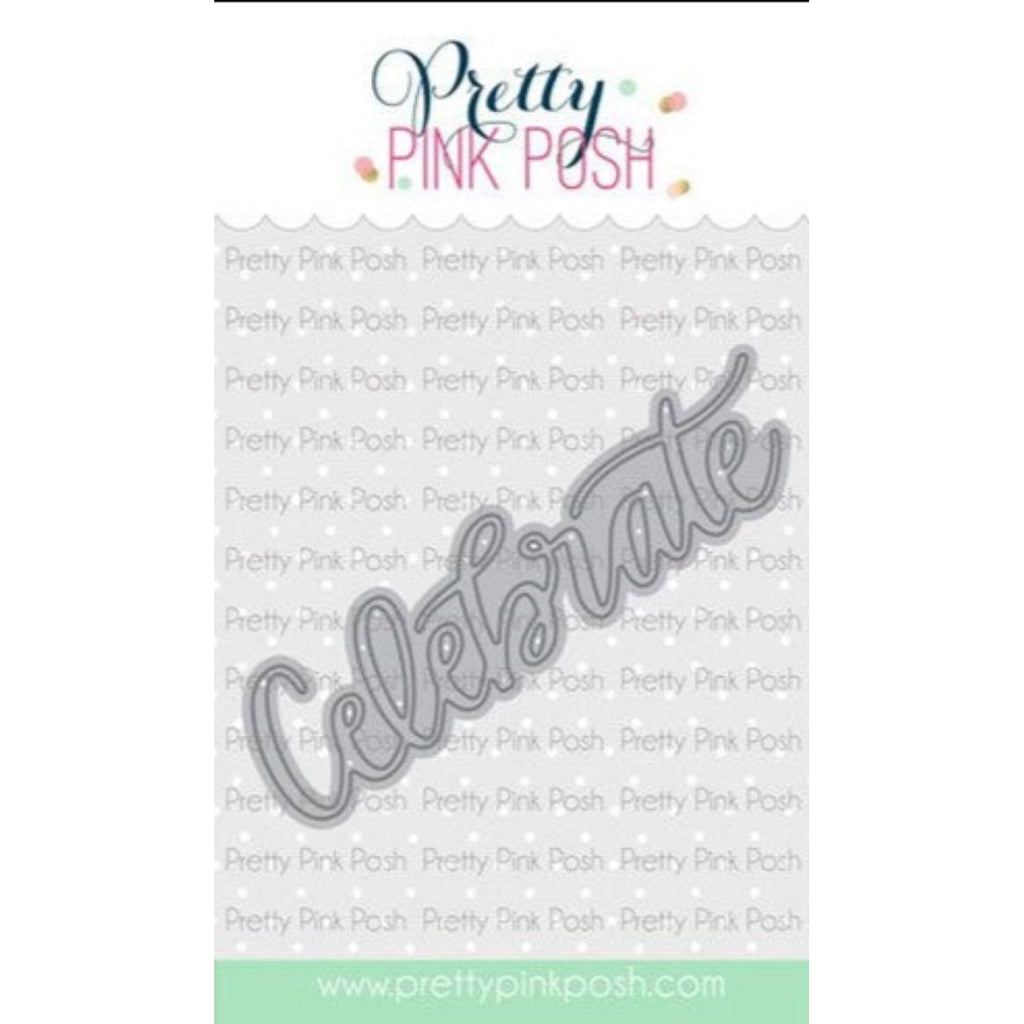 Simon Says Stamp! Pretty Pink Posh CELEBRATE SCRIPT Die