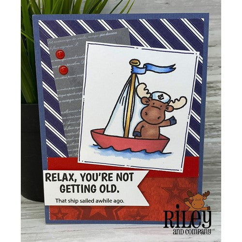 Simon Says Stamp! Riley and Company Funny Bones RELAX YOU'RE NOT GETTING OLD Cling Rubber Stamp RWD-990