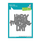 Simon Says Stamp! Lawn Fawn GIANT HAPPY MOTHER'S DAY Die Cut lf2803