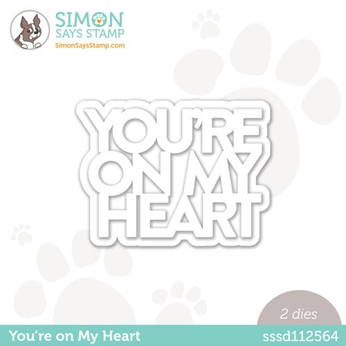 Simon Says Stamp! Simon Says Stamp YOU'RE ON MY HEART Wafer Dies sssd112564