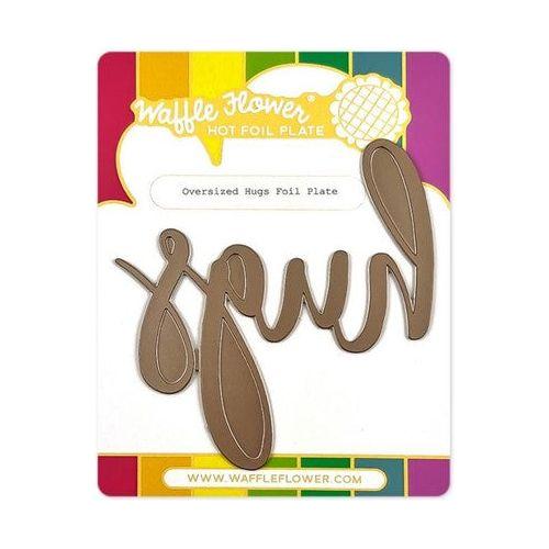 Simon Says Stamp! Waffle Flower OVERSIZED HUGS Hot Foil Plate 421039