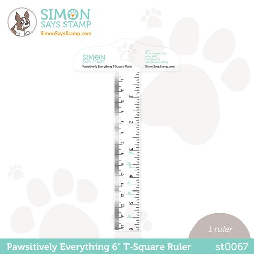 Simon Says Stamp! Simon Says Stamp Pawsitively Everything T SQUARE RULER st0067