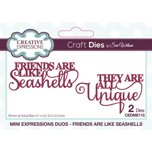Simon Says Stamp! Creative Expressions FRIENDS ARE LIKE SEASHELLS Sue Wilson Mini Expressions Duo Dies cedme115