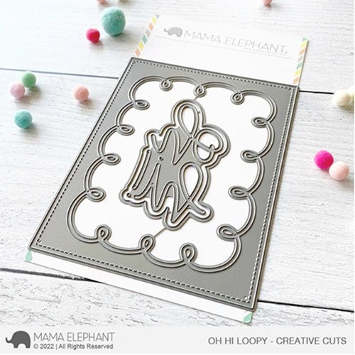Simon Says Stamp! Mama Elephant OH HI LOOPY Creative Steel Dies