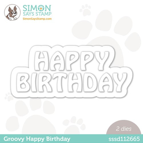 Simon Says Stamp Groovy Happy Birthday Die Set