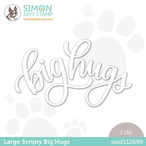 Simon Says Stamp! Simon Says Stamp LARGE SCRIPTY BIG HUGS Wafer Dies sssd112699 Cozy Hugs
