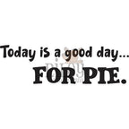 Simon Says Stamp! Riley And Company Funny Bones TODAY IS A GOOD DAY FOR PIE Cling Stamp RWD-1077
