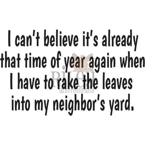 Simon Says Stamp! Riley And Company Funny Bones RAKE THE LEAVES INTO MY NEIGHBORS YARD Cling Stamp RWD-1070
