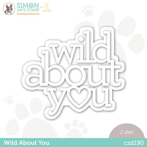 Simon Says Stamp! CZ Design Wafer Dies WILD ABOUT YOU czd190 Hugs